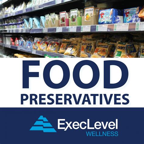 Food Preservatives - ExecLevel Wellness