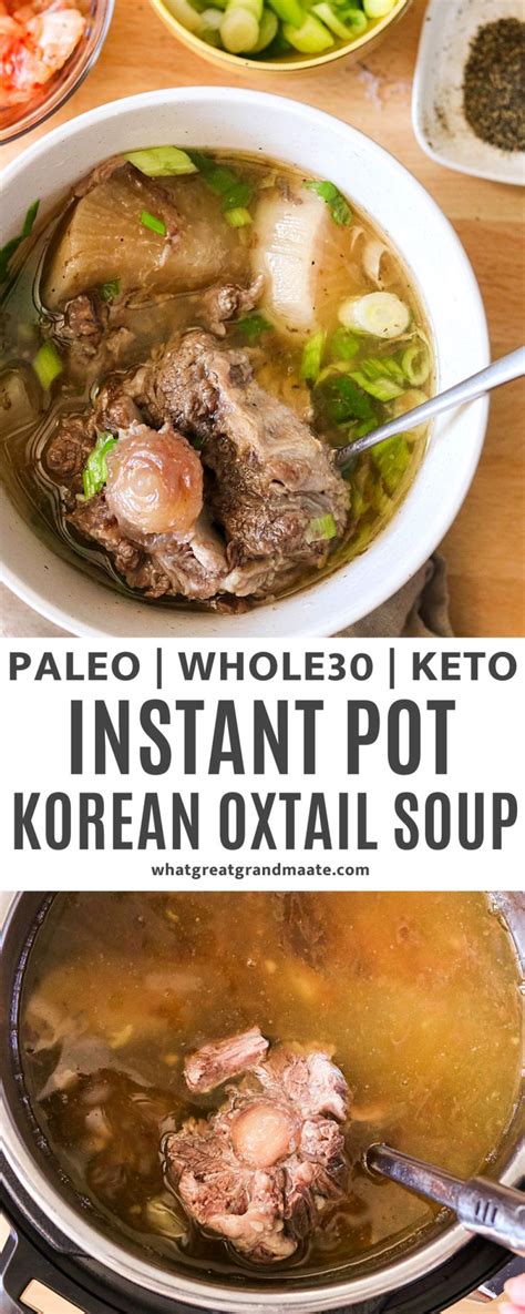 Korean Oxtail Soup Recipe in the Instant Pot (Kkori Gomtang) | Recipe | Healthy instant pot ...