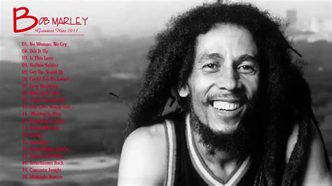 Bob Marley Playlist Songs - Bob Marley's Greatest Hits Best Reggae Love Songs Collection 2018 ...