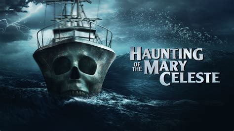 Haunting of the Mary Celeste - CINEWS