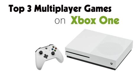 Top 3 Multiplayer Games on Xbox One