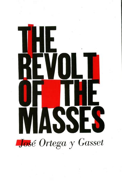 The Generalist: THE REVOLT OF THE MASSES