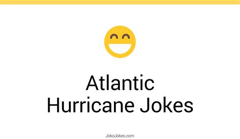 2+ Atlantic Hurricane Jokes And Funny Puns - JokoJokes