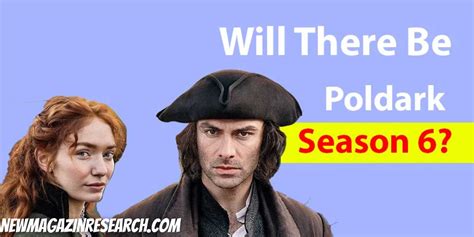 Poldark Season 6 Release Date and Renewal Updates | New Magazin Research