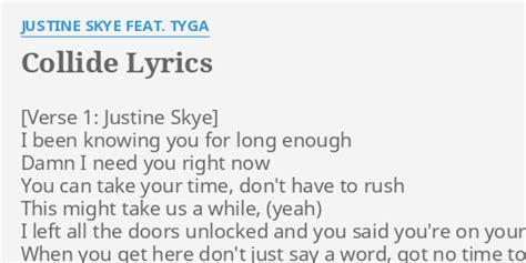 "COLLIDE" LYRICS by JUSTINE SKYE FEAT. TYGA: I been knowing you...