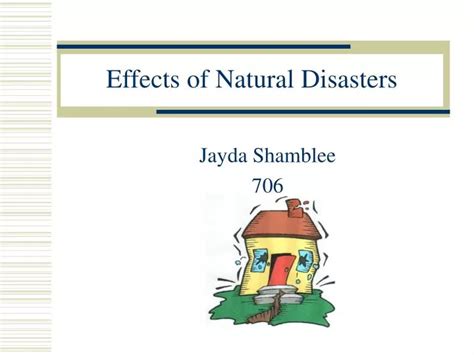 PPT - Effects of Natural Disasters PowerPoint Presentation, free download - ID:5549033