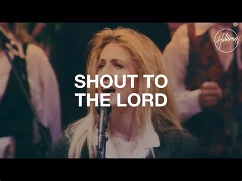 Shout To The Lord Lyrics - Hillsong Worship