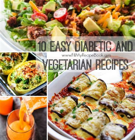 10 Easy Diabetic and Vegetarian Recipes - Fill My Recipe Book