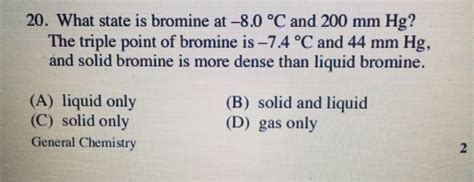 Solved 20. What state is bromine at -8.0 °C and 200 mm Hg? | Chegg.com