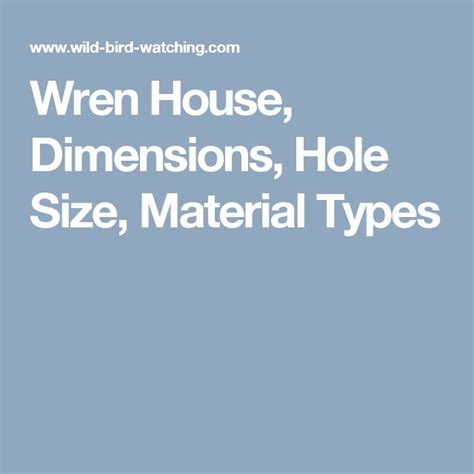 Wren House, Dimensions, Hole Size, Material Types | Wren house, Building bird houses, Bird houses