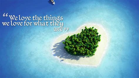 Love The Things Quotes Wallpaper 10761 - Baltana