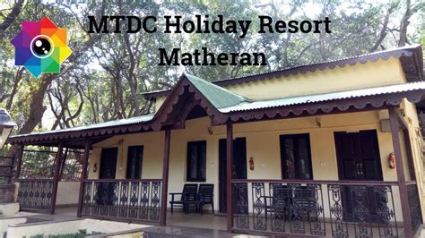 MTDC Resort Matheran | Resort in Matheran | Hapy India - YouTube