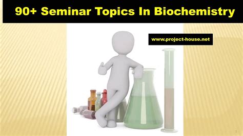 90+ Seminar Topics In Biochemistry [2024]