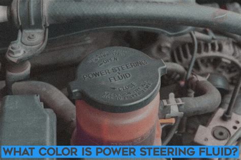 What Color is Power Steering Fluid