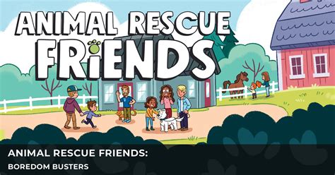 Animal Rescue Friends: Boredom Busters - AMP Kids