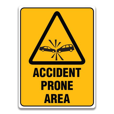 ACCIDENT PRONE AREA SIGN - Safety Sign and Label