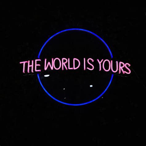 The World is Yours Neon Sign Neon Sign Art Neon Sign - Etsy