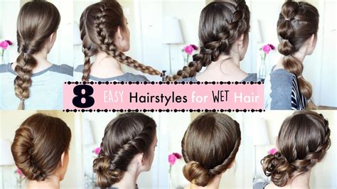 Pretty Hairstyles For Wet Hair - Hairstyle Guides