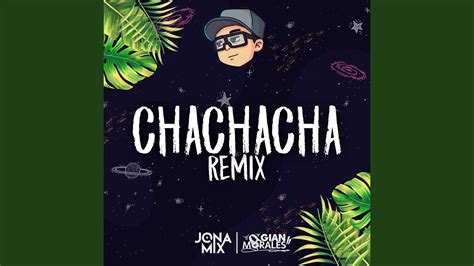 Chachacha (Remix) - Jona Mix & DJ Gian Morales | Shazam