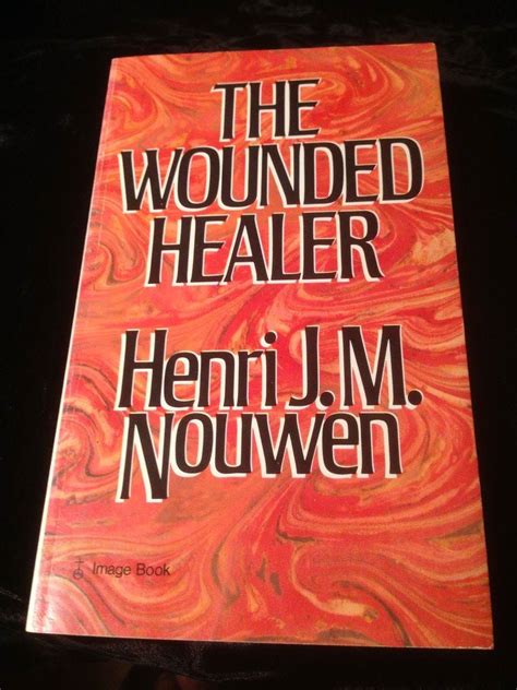 The Wounded Healer by Henri J.M. Nouwen – Search for Wisdom