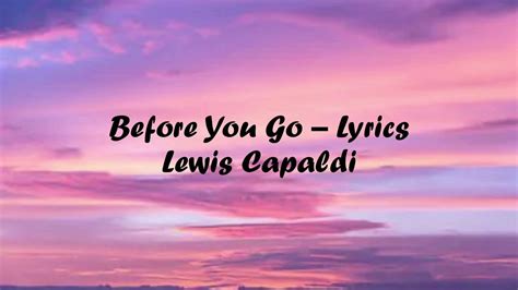 Lewis Capaldi Before You Go - Lyrics - YouTube