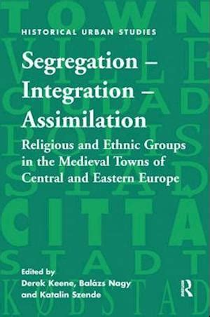 Få Segregation – Integration – Assimilation af som Hardback bog på ...