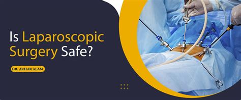 Laparoscopic Surgery in Kolkata | Is Laparoscopic Surgery Safe?