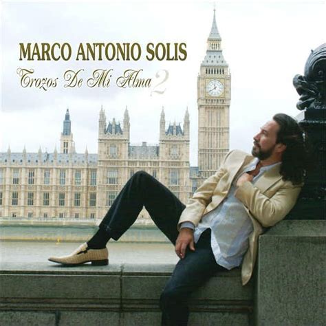 Marco Antonio Solís - Trozos de mi alma, Vol. 2 Lyrics and Tracklist | Genius