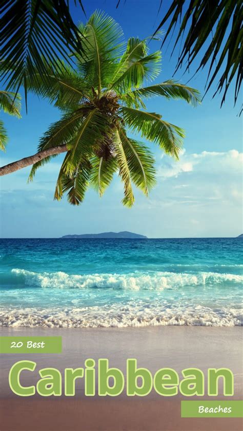 Recommended Tips:20 Best Caribbean Beaches - Recommended Tips