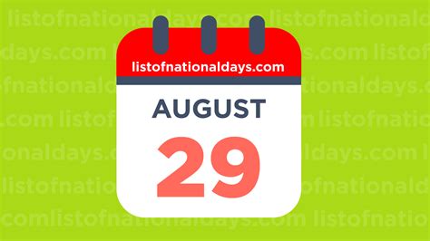 August 29th: National Holidays,Observances and Famous Birthdays