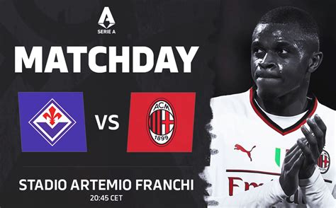 Official: Fiorentina vs. AC Milan starting XIs - three changes from ...