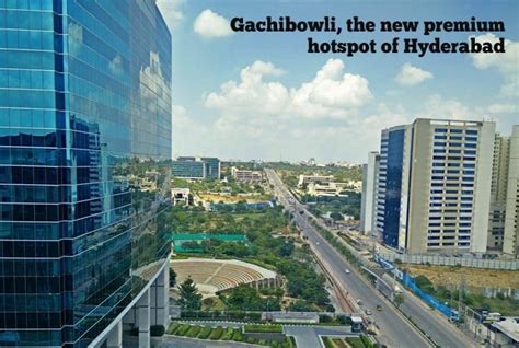 Gachibowli becomes Hyderabad new hotspot