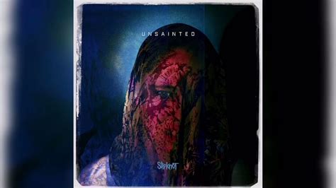 Slipknot - Unsainted Lyrics - YouTube