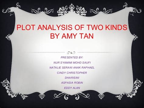 Plot analysis of two kinds by amy tan