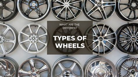 The Different Types Of Wheels and Rims? All Styles