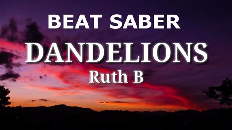 Ruth B. - Dandelions - Beat Saber (FULL COMBO) - YouTube