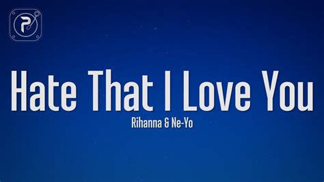 Rihanna - Hate That I Love You (Lyrics) ft. Ne-Yo - YouTube