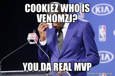 Cookiez who is VenomzJ? You Da Real MVP - Kevin Durant You Da The Real ...