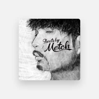 METCH - Lyrics, Playlists & Videos | Shazam