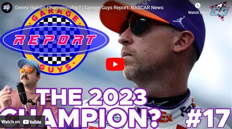 GG Report: Denny Hamlin Championship? - The Daily Downforce