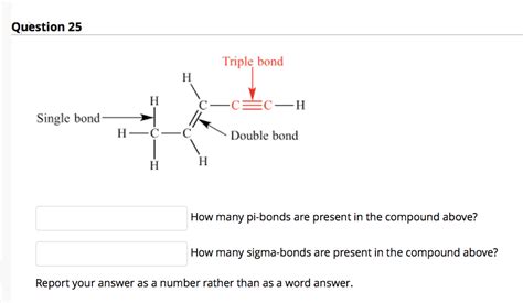 Solved Question 25 Triple bond H H C-H Single bond H-C | Chegg.com