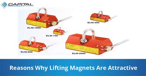 Reasons Why Lifting Magnets Are Attractive - Capital Machinery Sales