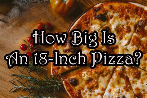 How Big Is An 18 Inch Pizza? - Dry Street Pub and Pizza