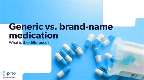 Generic vs. brand-name medication: differences | Phlo Blog