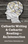 Cathartic Writing & Cathartic Reading—An Intersection – by Bonnie ...