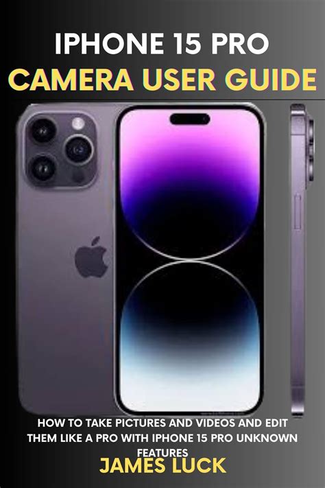 Iphone 15 Pro Camera User Guide : How to take pictures and videos and ...