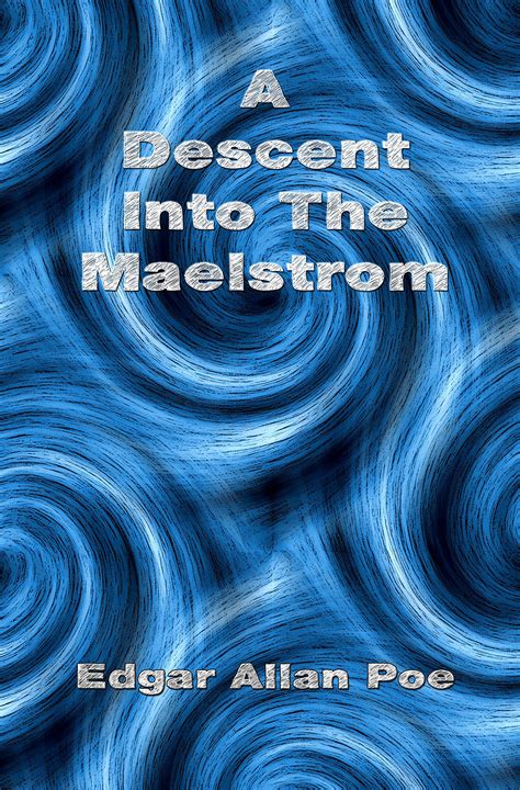 A Descent Into The Maelstrom (Illustrated) by Edgar Allan Poe | Goodreads