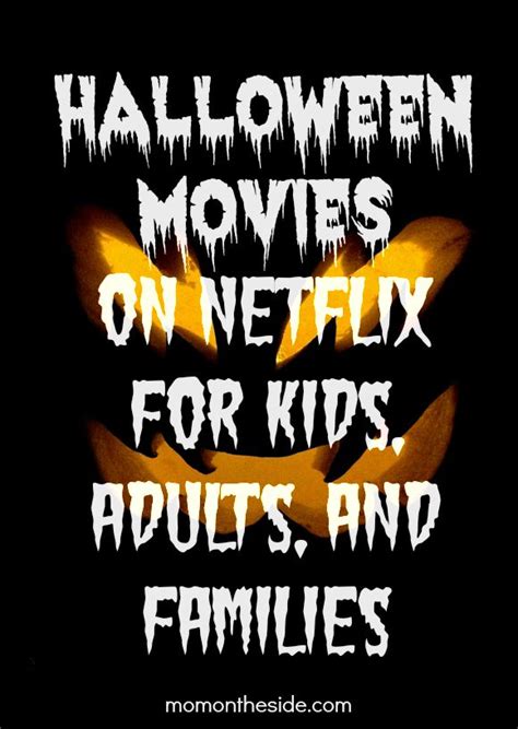 Halloween Movies on Netflix for Kids, Adults, and Families