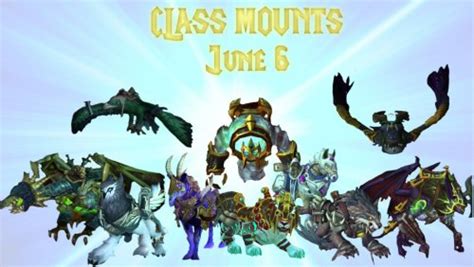 Class mounts unlocks this coming week (june 6th) | World of Warcraft ...