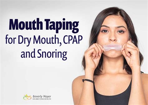 Mouth Taping for Dry Mouth, CPAP and Snoring